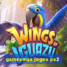 gamesmax jogos ps2