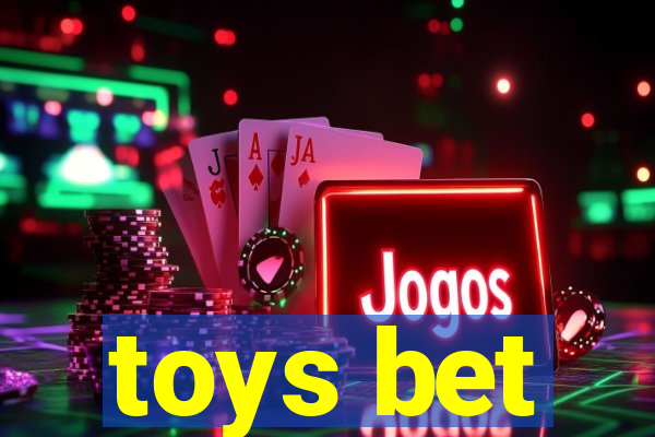 toys bet