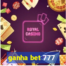 ganha bet 777