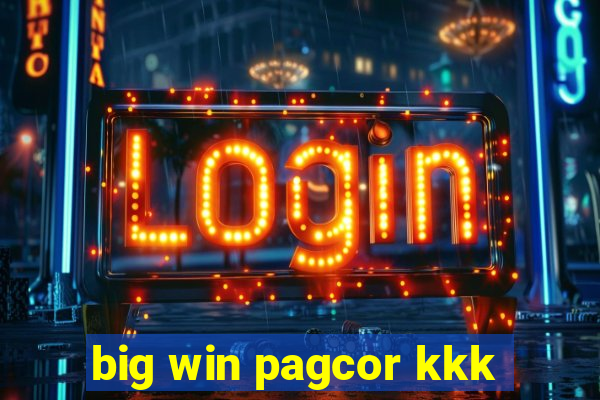 big win pagcor kkk