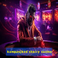 kampanjkod cherry casino