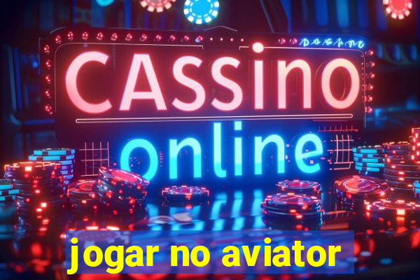 jogar no aviator