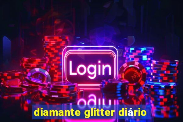 diamante glitter diário