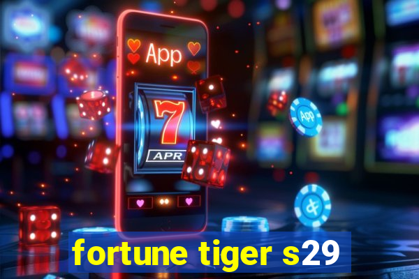 fortune tiger s29