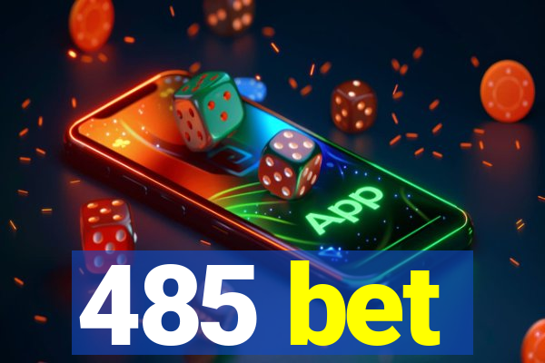 485 bet