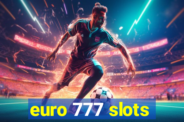 euro 777 slots