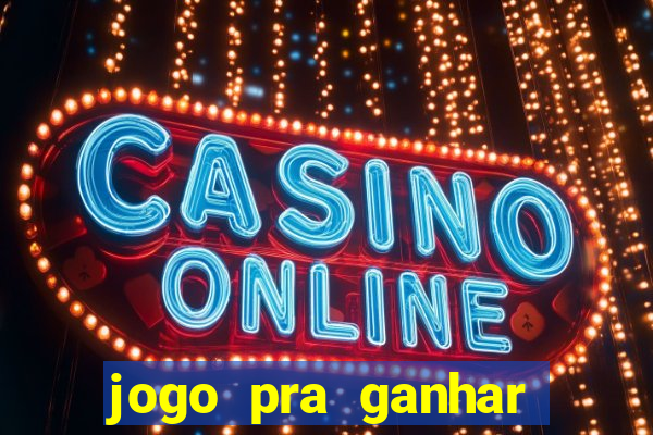 jogo pra ganhar dinheiro no pix