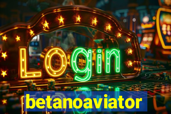 betanoaviator