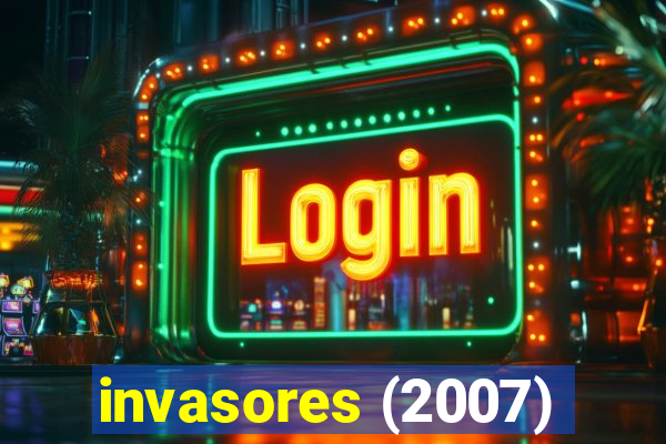 invasores (2007)