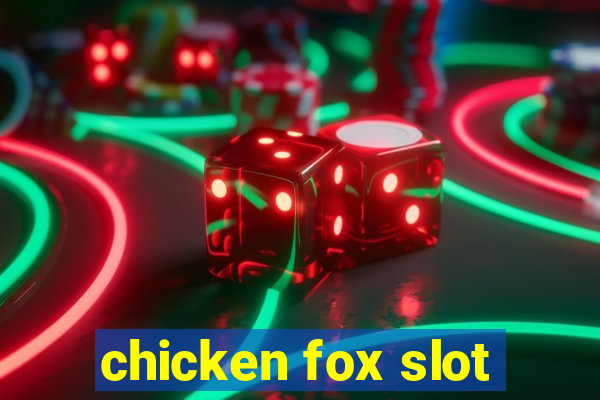 chicken fox slot