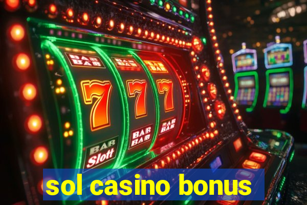 sol casino bonus