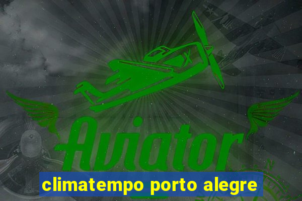 climatempo porto alegre