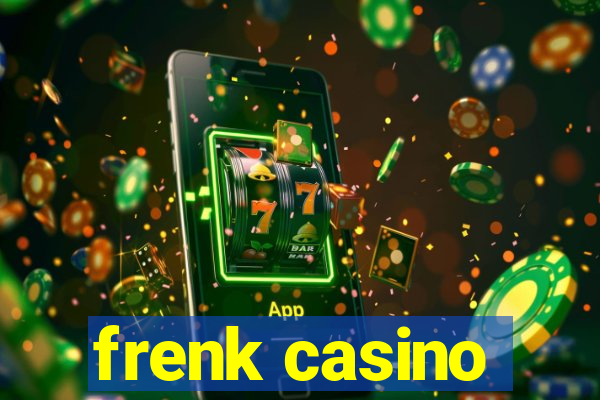 frenk casino