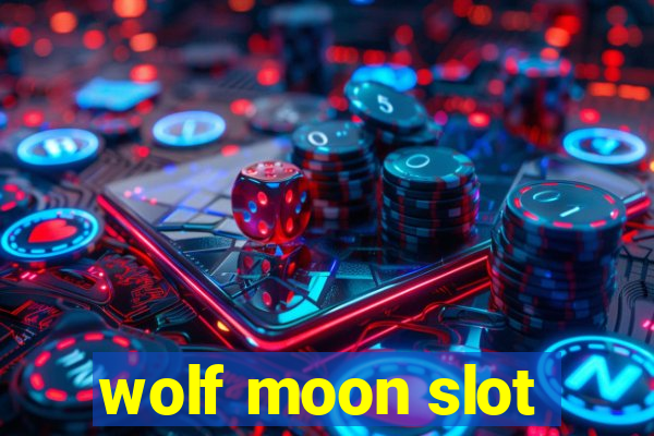 wolf moon slot