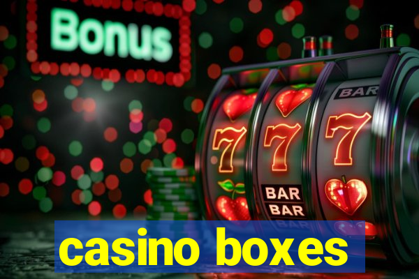 casino boxes