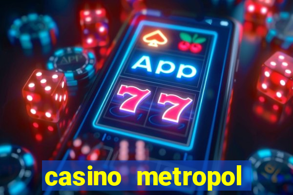 casino metropol güvenilir mi