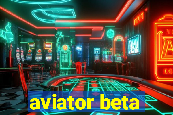 aviator beta