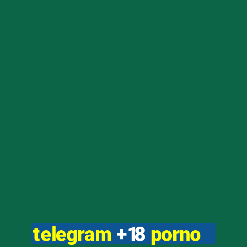 telegram +18 porno