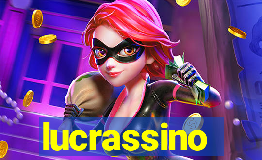 lucrassino