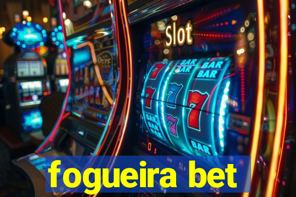 fogueira bet