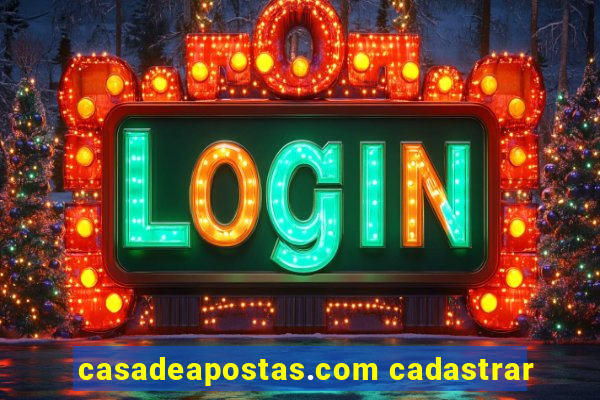 casadeapostas.com cadastrar