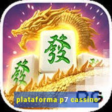 plataforma p7 cassino