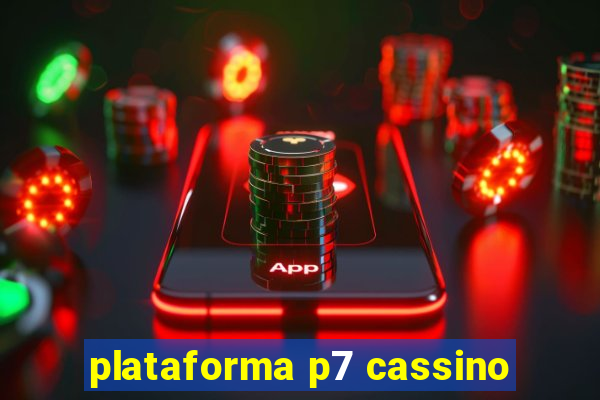 plataforma p7 cassino