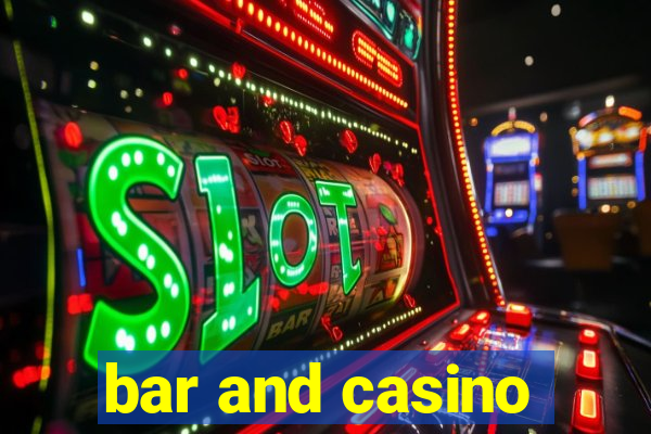 bar and casino