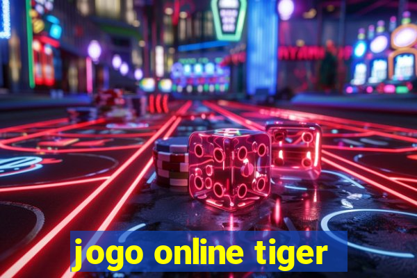 jogo online tiger