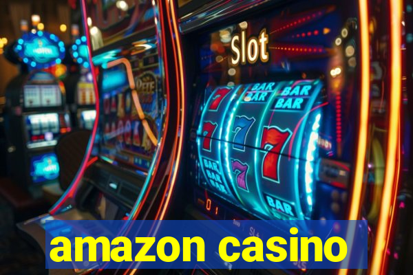 amazon casino