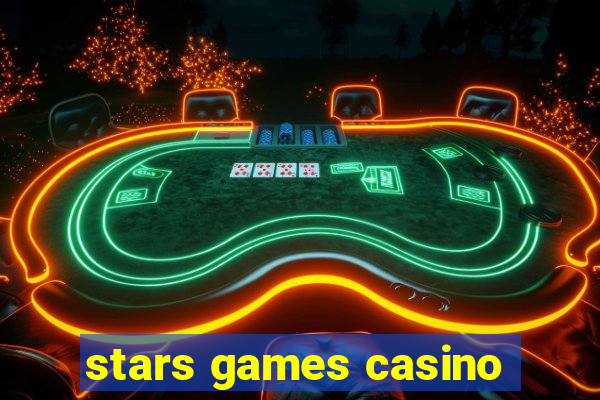 stars games casino