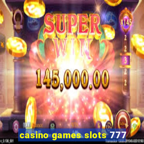 casino games slots 777