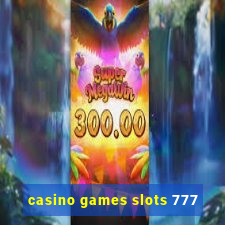 casino games slots 777