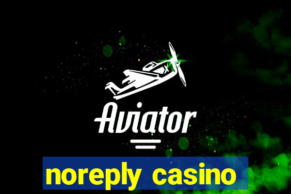 noreply casino