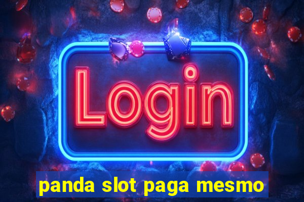 panda slot paga mesmo