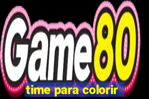 time para colorir