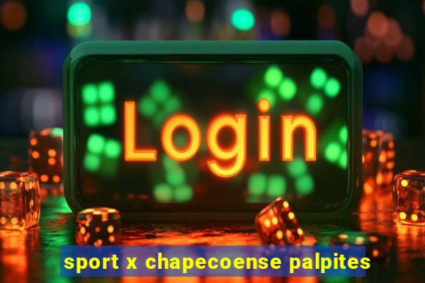 sport x chapecoense palpites