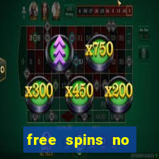 free spins no deposit casinos