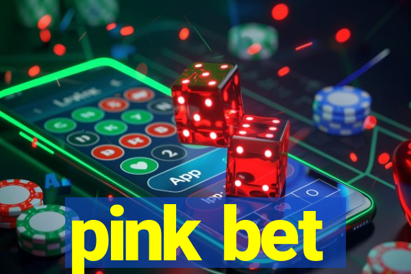 pink bet