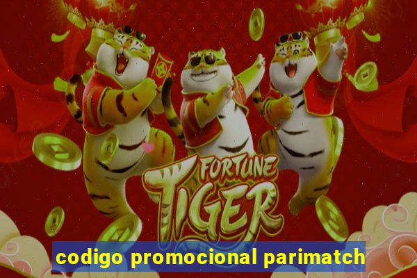 codigo promocional parimatch