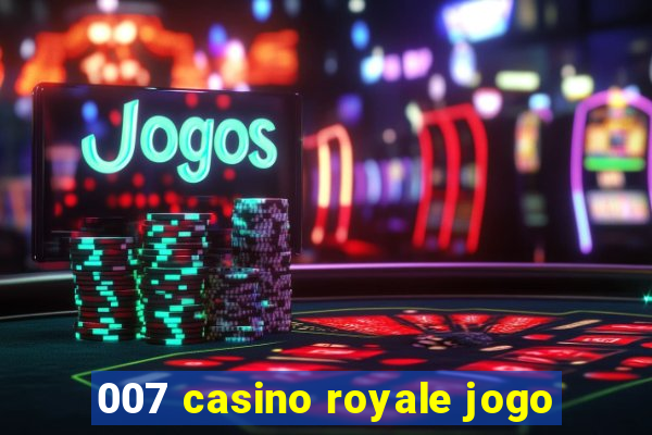 007 casino royale jogo