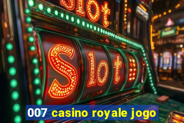 007 casino royale jogo