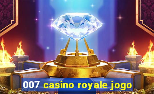 007 casino royale jogo