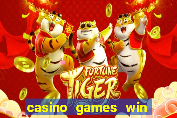 casino games win real money no deposit