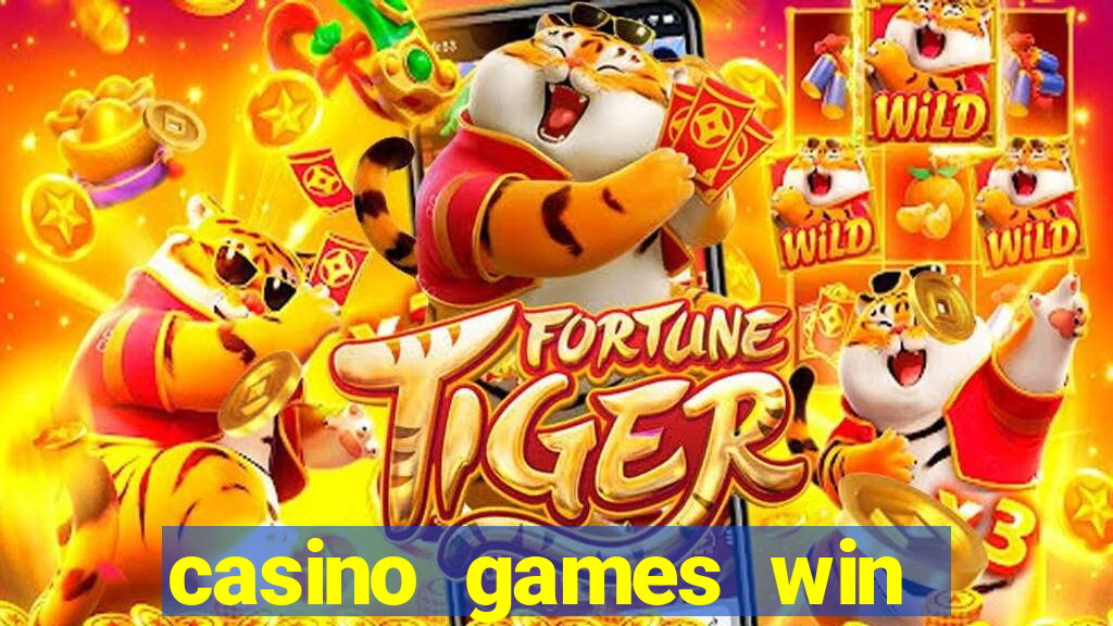 casino games win real money no deposit