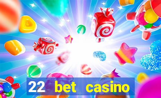 22 bet casino bonus codes