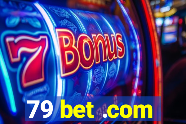 79 bet .com