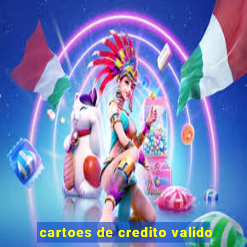 cartoes de credito valido