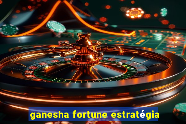 ganesha fortune estratégia