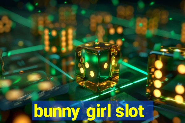 bunny girl slot